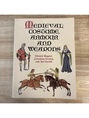 Medieval Costume, Armour and Weapons Paperback 2000 First translated edition KCD